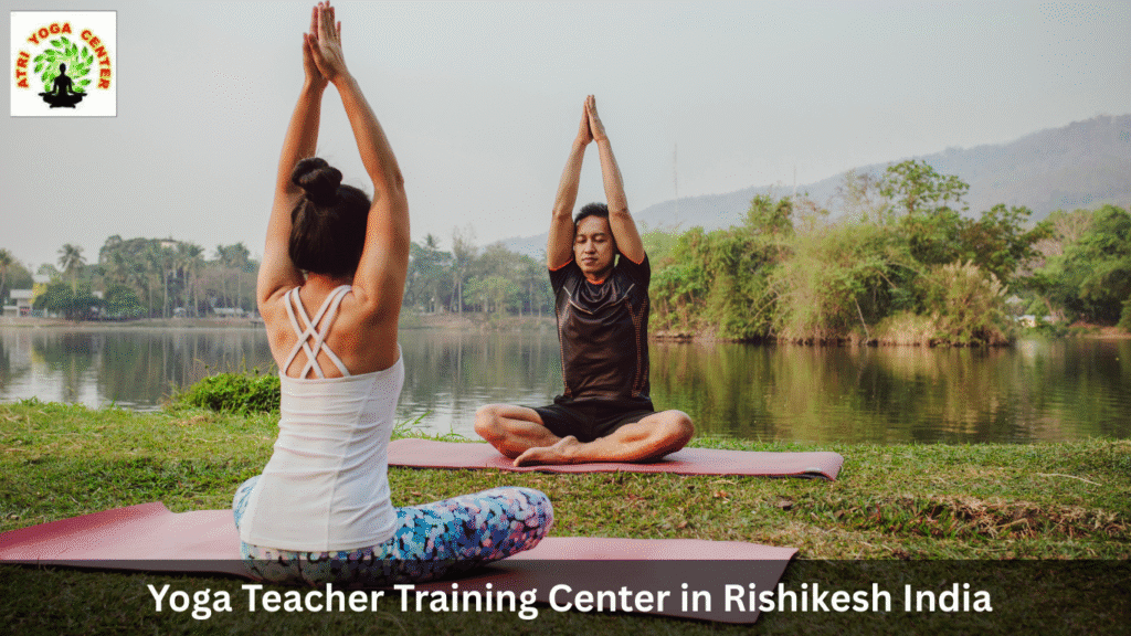 Yoga Teacher Training Center in Rishikesh India